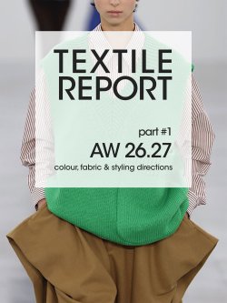 Textile Report  A/W 26/27 Part 1